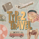 Type 2 Travel